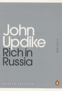 John Updike - Rich in Russia.