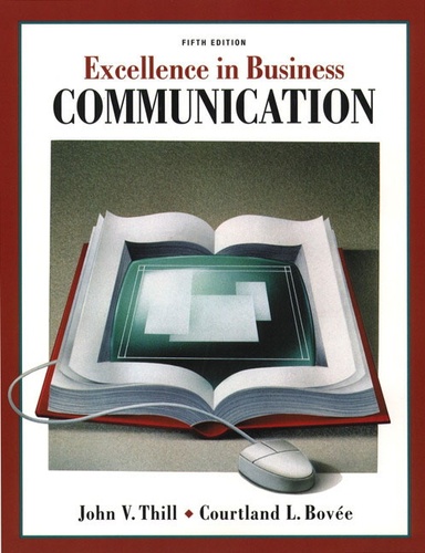 John-V Thill et Courtland-L Bovée - Excellence in Business Communication - Fifth Edition.