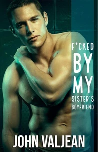 F*cked By My Sister's Boyfriend