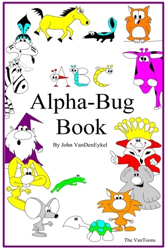  John VanDenEykel - ABC Alpha-Bug Book - ABC AlphaBugs, #2.