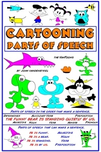  John VanDenEykel - Cartooning Parts of Speech - Grammar and Cartooning, #1.