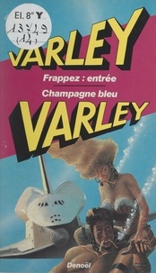 John Varley et Jean Bonnefoy - Frappez : entrée - Suivi de Champagne bleu.