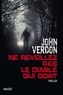 John Verdon - Ne réveillez pas le diable qui dort - Thriller - traduit de l'américain par Philippe Bonnet et Sabine Boulongne.