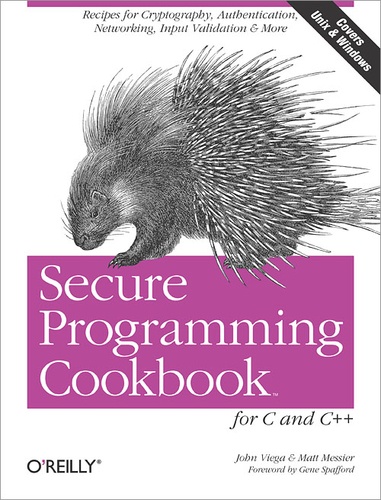 John Viega et Matt Messier - Secure Programming Cookbook for C and C++ - Recipes for Cryptography, Authentication, Input Validation & More.