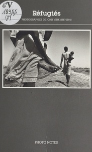 John Vink - Réfugiés - Photographies de John Vink, 1987-1994.