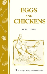 John Vivian - Eggs and Chickens - Storey's Country Wisdom Bulletin  A-17.