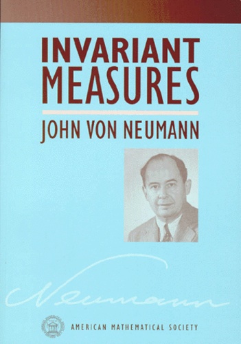John von Neumann - Invariant Measures.