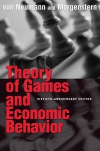 John von Neumann - Theory of Games and Economic Behavior.