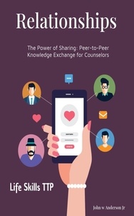 Livres audio gratuits ipod téléchargements The Power of Sharing: Peer-to-Peer Knowledge Exchange for Counselors  - Life Skills TTP The Turning Point, #4 
