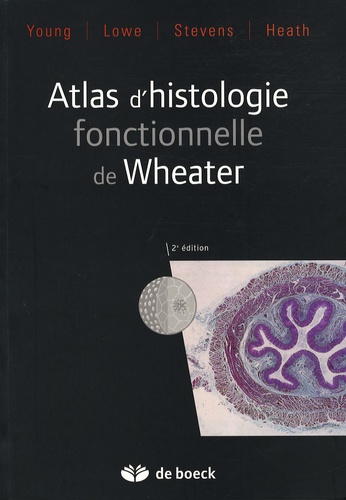 Atlas d'histologie fonctionnelle de Weather 2e édition