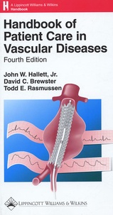 John-W jr Hallet et David-C Brewster - Handbook of Patient Care in Vascular Disease.