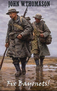 Fix Bayonets! Illustrated