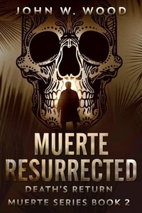 Muerte Resurrected: Death's Return