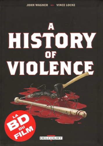 John Wagner et Vince Locke - A History of Violence.