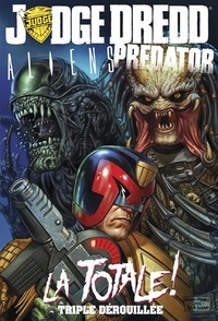John Wagner et John Layman - Judge Dredd / Aliens / Predator : la totale ! - Triple dérouillée.