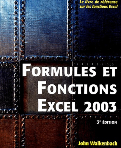 John Walkenbach - Formules et fonctions Excel 2003.
