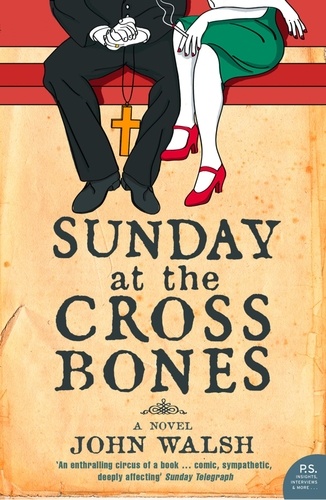 John Walsh - Sunday at the Cross Bones.