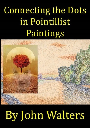  John Walters - Connecting the Dots in Pointillist Paintings.
