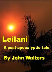 Leilani:  A Post-Apocalyptic Tale
