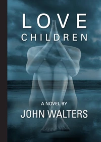 Love Children: A Novel