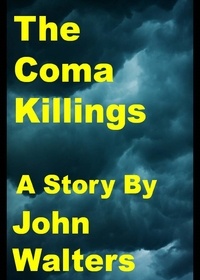  John Walters - The Coma Killings.