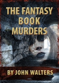  John Walters - The Fantasy Book Murders.