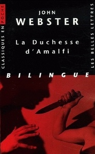 John Webster - La Duchesse d'Amalfi - Edition bilingue français-anglais.