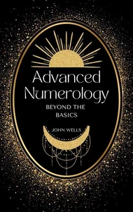Advanced Numerology Techniques: Beyond the Basics