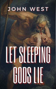 Let Sleeping Gods Lie