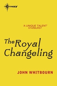 John Whitbourn - The Royal Changeling.