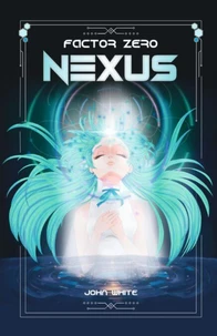 Factor Zero: Nexus