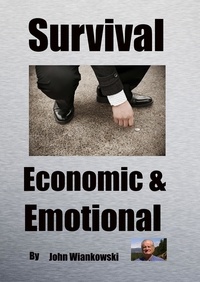  John Wiankowski - Survival Economic and Emotional.