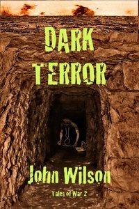  John Wilson - Dark Terror - Tales of War, #2.