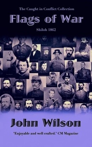 Livre audio mp3 gratuit telechargez Flags of War: Shiloh 1862  - The Caught in Conflict Collection, #3