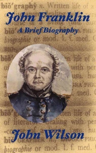 John Franklin:  A Brief Biography