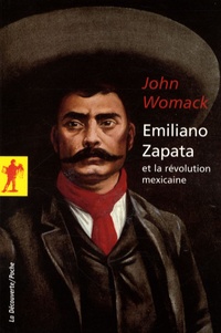 John Womack - Emiliano Zapata et la révolution mexicaine.