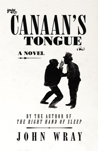 John Wray - Canaan's Tongue.
