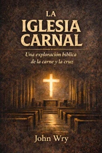 La Iglesia Carnal
