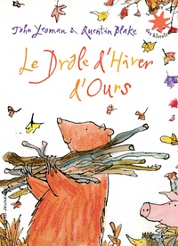 John Yeoman et Quentin Blake - Le Drôle d'hiver d'ours.