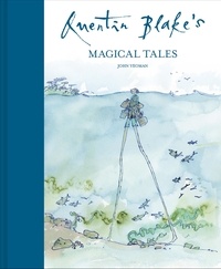 John Yeoman et Quentin Blake - Quentin Blake's Magical Tales.