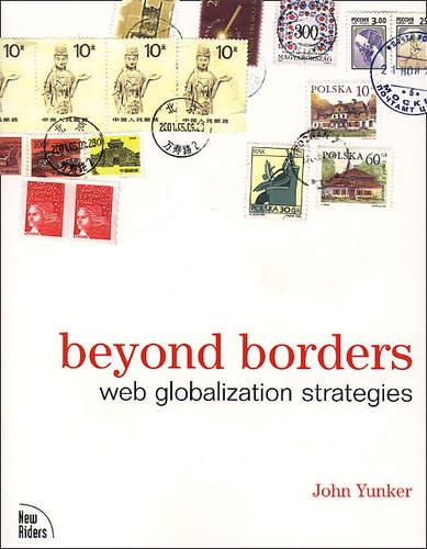 John Yunker - Beyond Borders. Web Globalization Strategies.