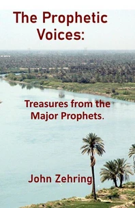 The Prophetic Voices:  Treasures from the Major Prophets.