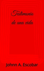 Testimonio de una vida