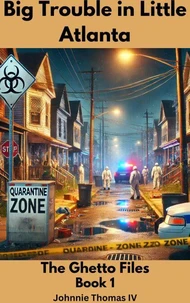 Big Trouble in Little Atlanta     The Ghetto Files