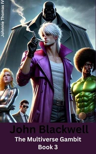 John Blackwell  The Multiverse Gambit