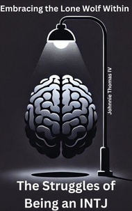 Ebook pour la préparation du chat téléchargement gratuit The Struggles of Being an INTJ (Litterature Francaise)