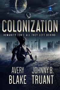  Johnny B. Truant et  Avery Blake - Colonization - Alien Invasion, #3.