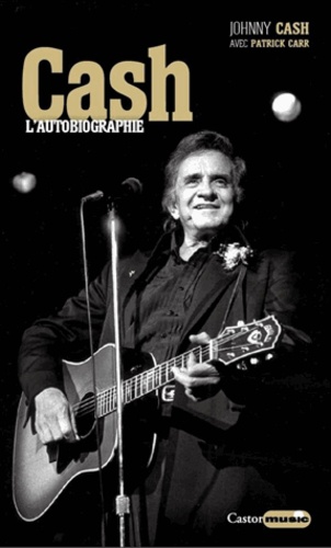 Cash, l'autobiographie de Johnny Cash - Poche - Livre - Decitre