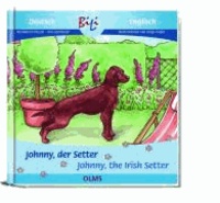 Johnny, der Setter/Johnny, the Irish Setter - Deutsch-englische Ausgabe.