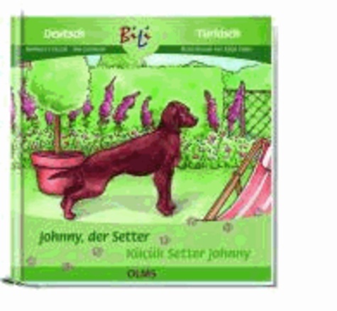 Johnny, der Setter /Küçük Setter Johnny - Deutsch-türkische Ausgabe.